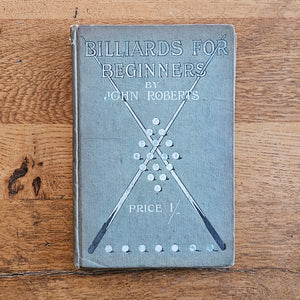 Cloth Bound "Billiards for Beginners" by John Roberts Book Antique Edwardian c1910